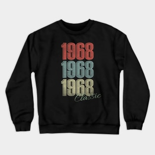 1968 Classic 50 Years Old Crewneck Sweatshirt